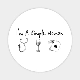 I'm A Simple Woman Nurse Wine Cards Magnet